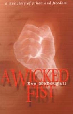 A Wicked Fist - Eve McDougall