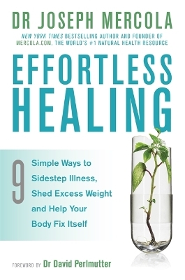 Effortless Healing - Dr. Joseph Mercola