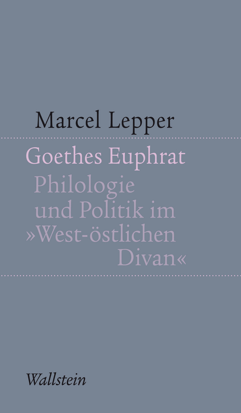 Goethes Euphrat - Marcel Lepper