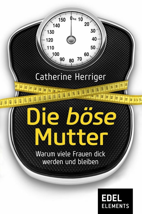 Die böse Mutter -  Catherine Herriger