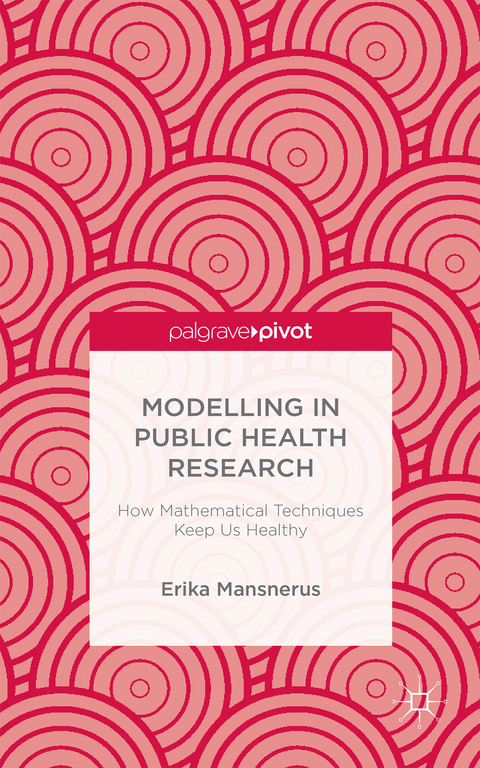 Modelling in Public Health Research - E. Mansnerus