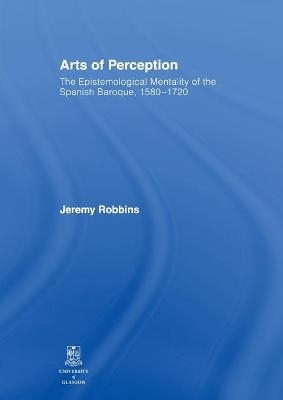 Arts of Perception - Jeremy Robbins