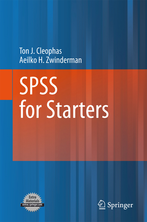 SPSS for Starters - Ton J. Cleophas, Aeilko H. Zwinderman