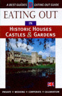 Eating Out in Historical Houses, Castles and Gardens - 