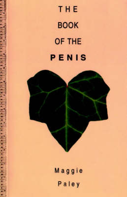 The Book of the Penis - Maggie Paley