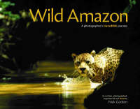 Wild Amazon - Nick Gordon