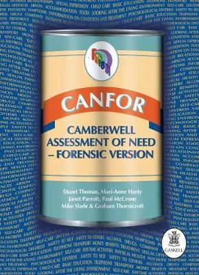 CANFOR: Camberwell Assessment of Need Forensic Version - Stuart Thomas, Mari-Anne Harty, Janet Parrott, Paul McCrone, Mike Slade
