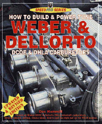 How to Build & Power Tune Weber & Dellorto Dcoe & Dhla Carburetors - Des Hammill