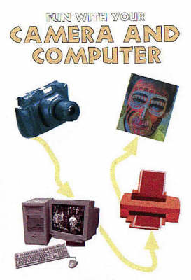 Fun with Your Camera and Computer - Richard Peace