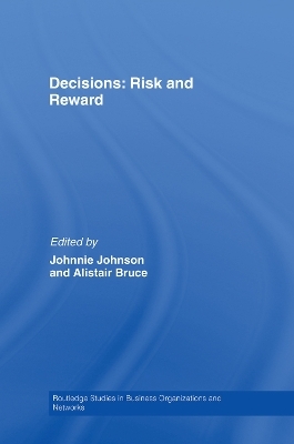 Decisions: Risk and Reward - Johnnie E.V. Johnson, Alistair Bruce
