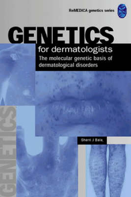 Genetics for Dermatologists - Sherri J. Bale