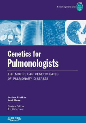 Genetics for Pulmonologists - Jordan Prutkin, Joel Moss