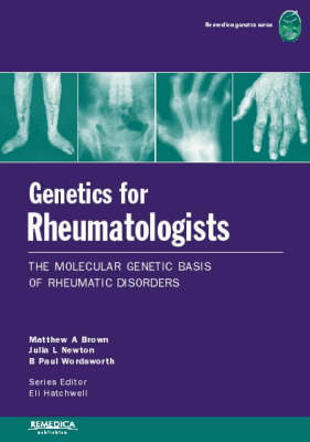 Genetics for Rheumatologists - Matthew Brown, Julia Newton, Paul Wordsworth