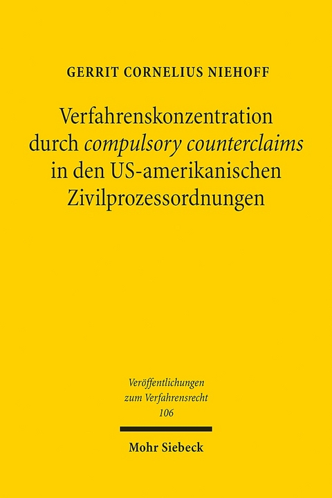 Verfahrenskonzentration durch compulsory counterclaims in den US-amerikanischen Zivilprozessordnungen - Gerrit Cornelius Niehoff