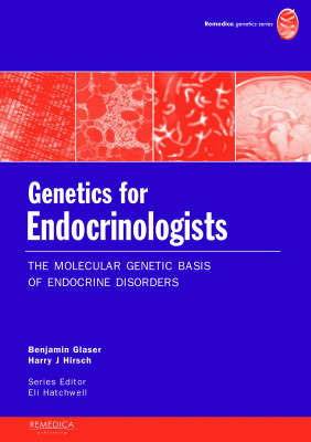 Genetics for Endocrinologists - Benjamin Glaser, Harry J. Hirsch