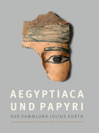 Aegyptiaca und Papyri der Sammlung Julius Kurth - Stephan Lehmann; Hans-W. Fischer-Elfert