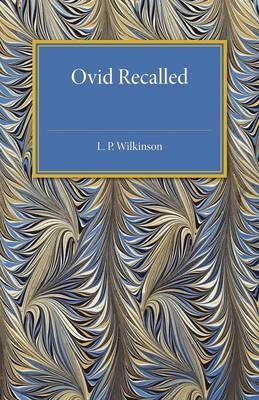 Ovid Recalled - L. P. Wilkinson