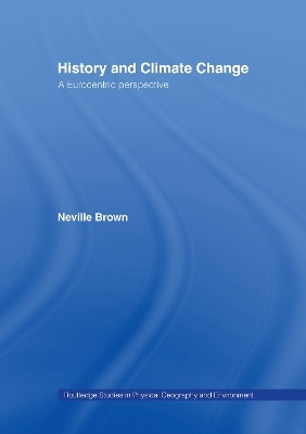 History and Climate Change - Neville Brown