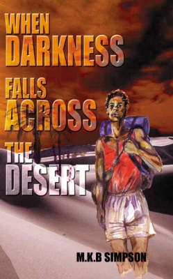 When Darkness Falls Across the Desert - Macdonald K.B. Simpson