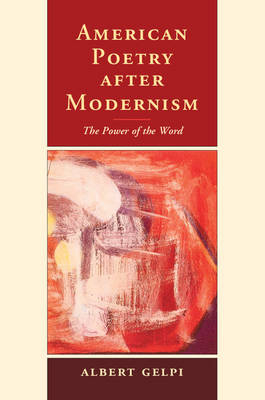 American Poetry after Modernism - Albert Gelpi