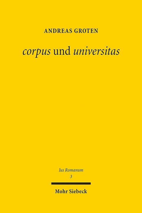 corpus und universitas - Andreas Groten