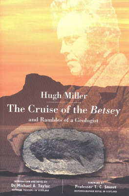 The Cruise of the Betsey and Rambles of a Geologist - Hugh Miller