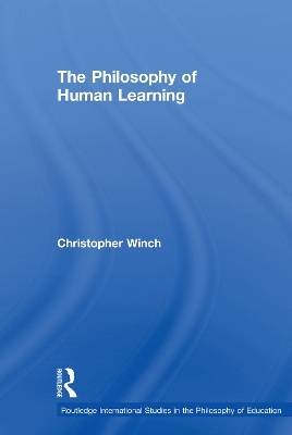 The Philosophy of Human Learning - Christopher Winch