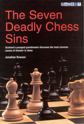 The Seven Deadly Chess Sins - Jonathan Rowson