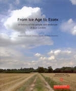 From Ice Age to Essex - Pamela Greenwood, Dominic Perring, Peter Rowsome