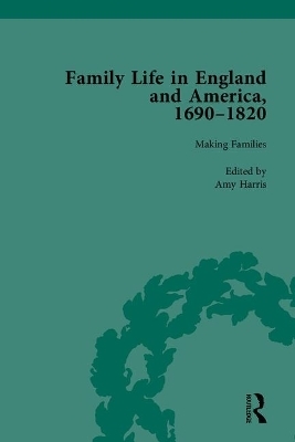 Family Life in England and America, 1690-1820 - Amy Harris