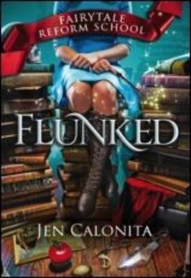 Flunked - Jen Calonita