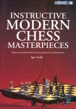 Instructive Modern Chess Masterpieces - Igor Stohl