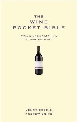 The Wine Pocket Bible - Andrew Smith, Jenny Dodd