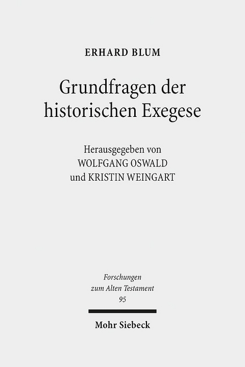 Grundfragen der historischen Exegese - Erhard Blum