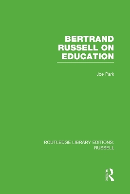 Bertrand Russell On Education - Joe Park