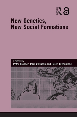 New Genetics, New Social Formations - 