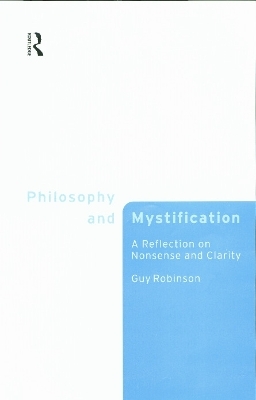 Philosophy and Mystification - Guy Robinson