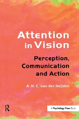 Attention in Vision - A.H.C. van der Heijden