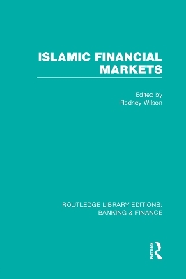 Islamic Financial Markets (RLE Banking & Finance) - 