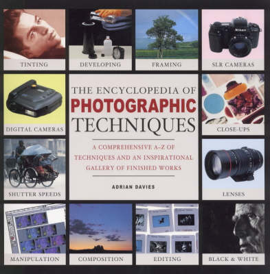 The Encyclopedia of Photographic Techniques - Adrian Davies