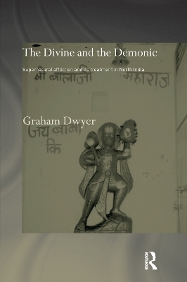 The Divine and the Demonic - Graham Dwyer