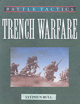 Trench Warfare - Stephen Bull