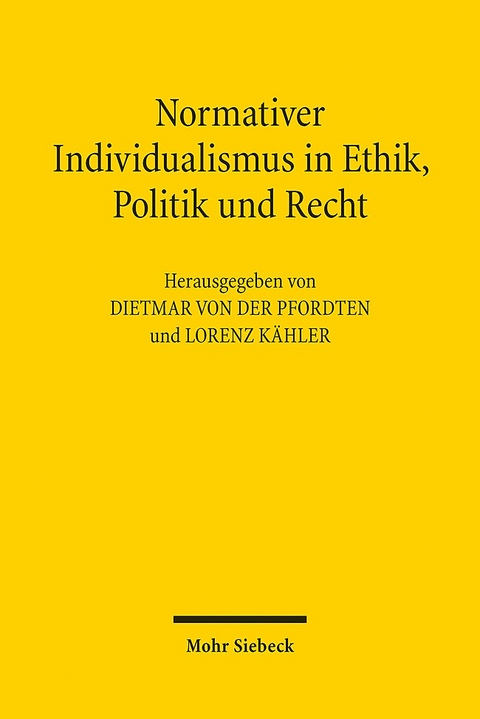 Normativer Individualismus in Ethik, Politik und Recht - 
