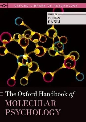 The Oxford Handbook of Molecular Psychology - Turhan Canli