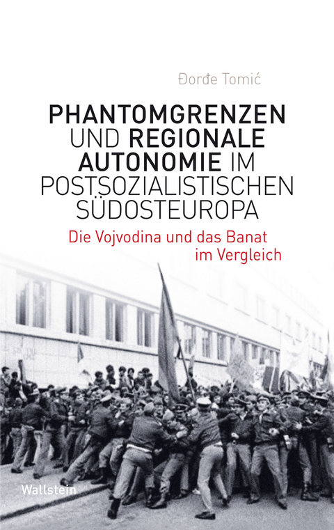 Phantomgrenzen und regionale Autonomie im postsozialistischen Südosteuropa - Đorđe Tomić