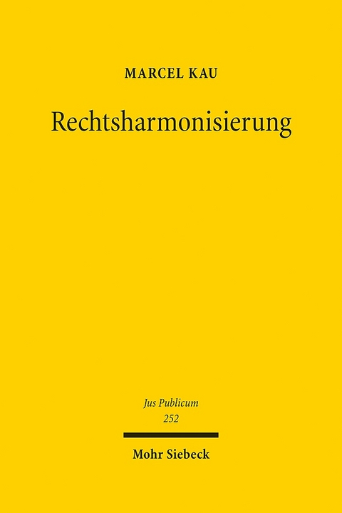 Rechtsharmonisierung - Marcel Kau