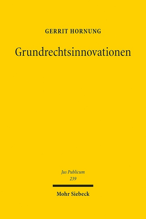 Grundrechtsinnovationen - Gerrit Hornung