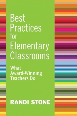 Best Practices for Elementary Classrooms - Randi Stone