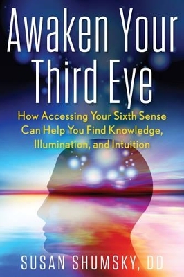 Awaken Your Third Eye - Susan Shumsky