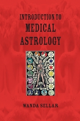 Introduction to Medical Astrology - Wanda Sellar